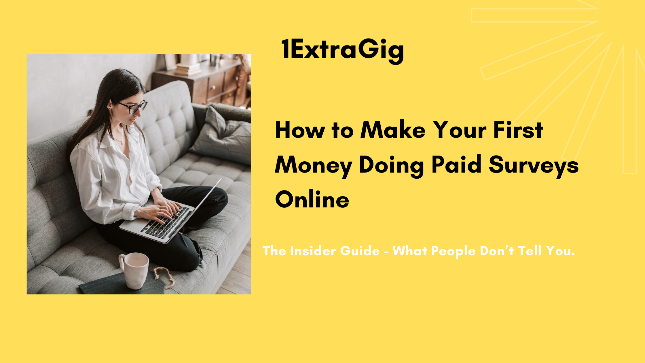 How to Make Your First Money Doing Paid Surveys Online - The Insider Guide (What People Don’t Tell You)
