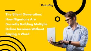 Silent Generation of Nigerians Earning Online