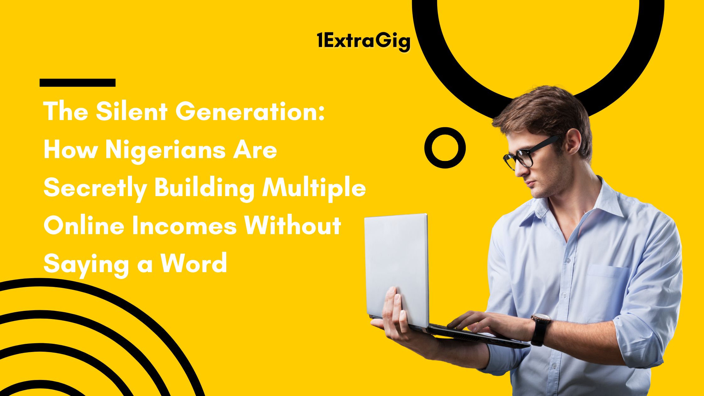 Silent Generation of Nigerians Earning Online