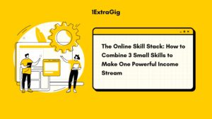 The Online Skill Stack: How to Combine 3 Small Skills to Make One Powerful Income Stream