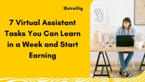 7 Virtual Assistant Tasks You Can Learn in a Week and Start Earning